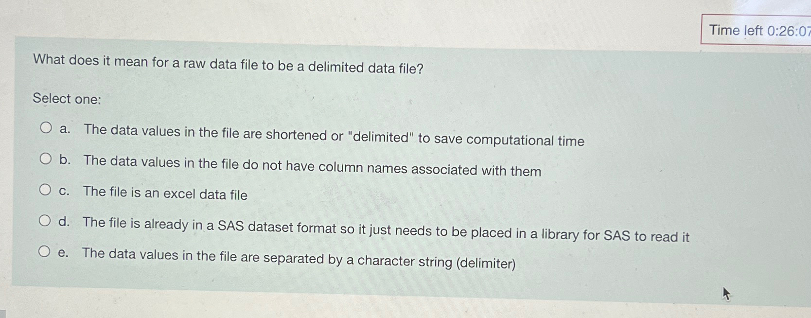  Time left 0:26:0 What does it mean for a raw data