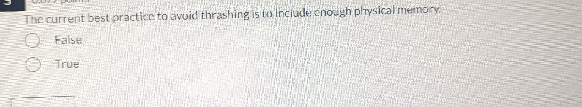  The current best practice to avoid thrashing is to include enough