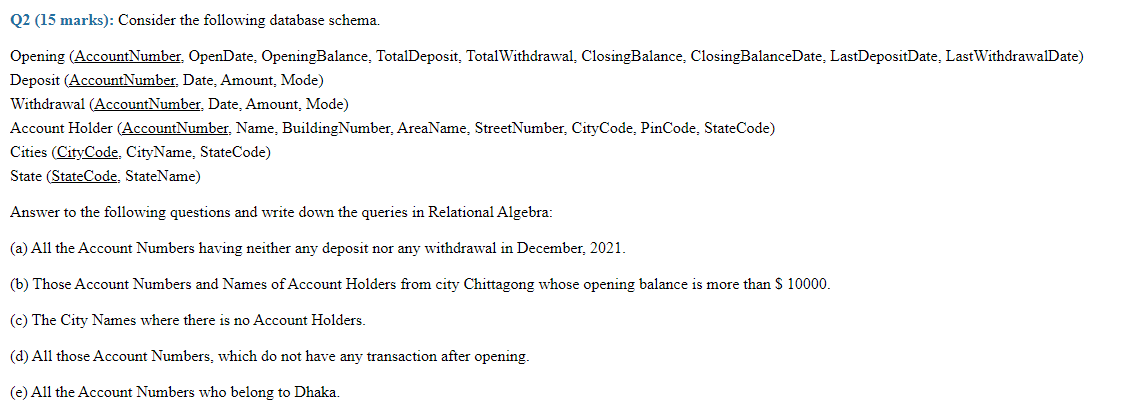 Course: Database Management System Please Solve the Question Q2 (15 marks): Consider