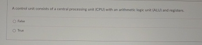  A control unit consists of a central processing unit (CPU) with