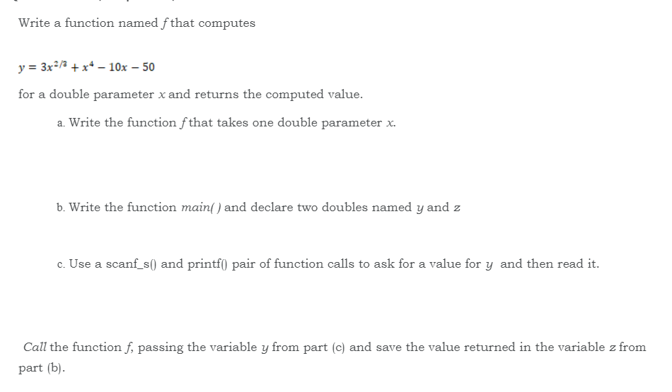 SOLVE THIS PROBLEM BYUSING C++ Write a function named f that