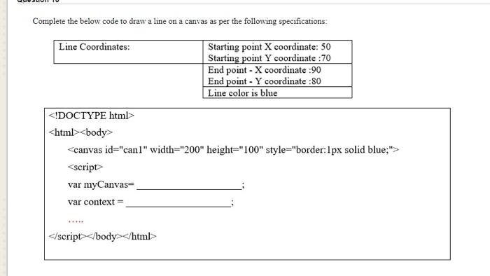  Complete the below code to draw a line on a canvas