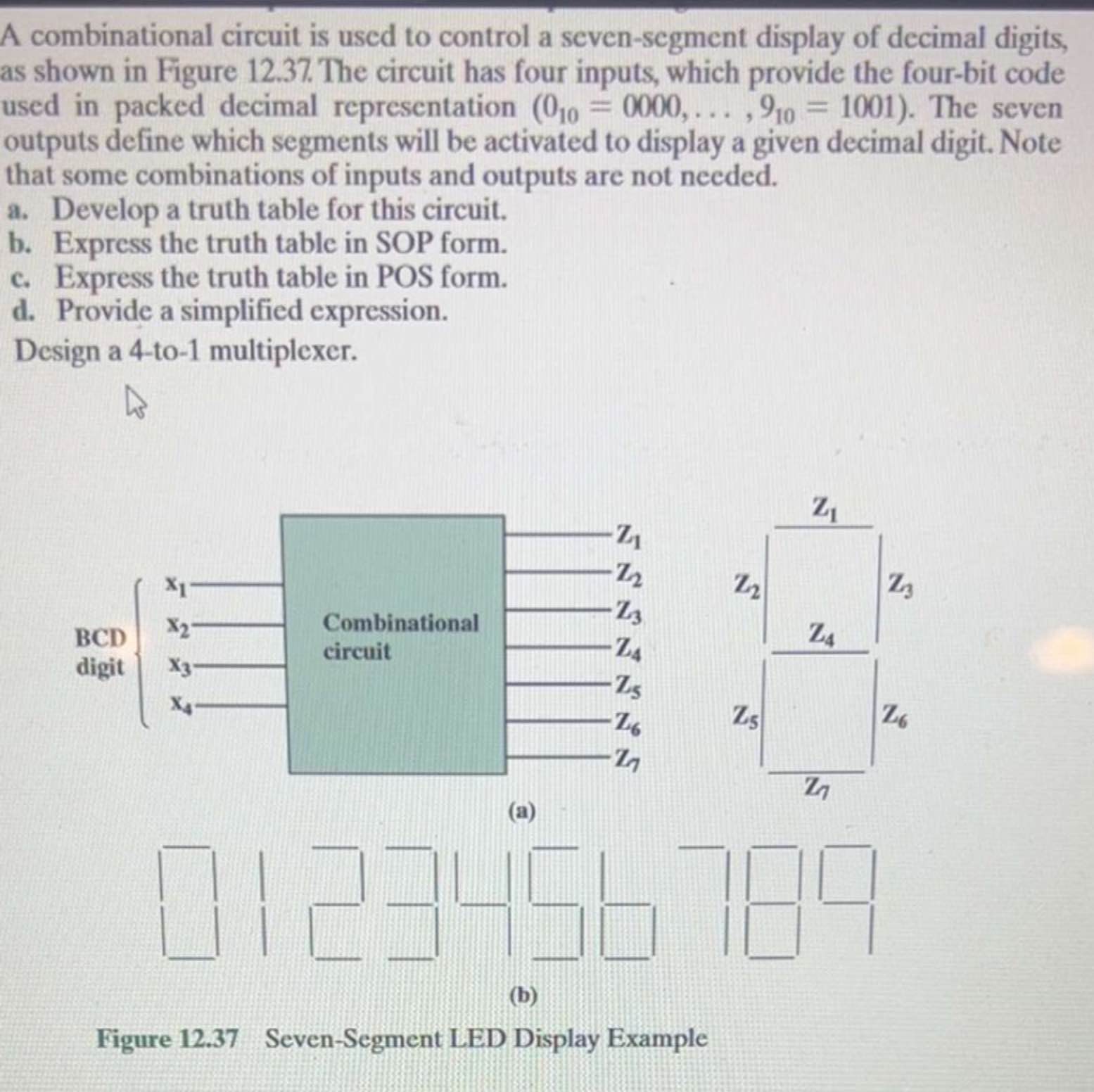  A combinational circuit is used to control a seven-segment display of