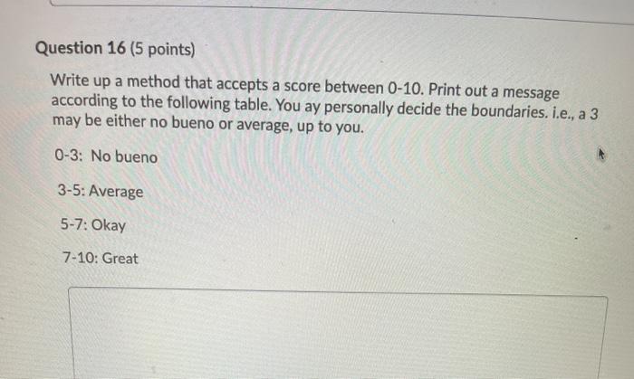 java Question 16 (5 points) Write up a method that accepts a