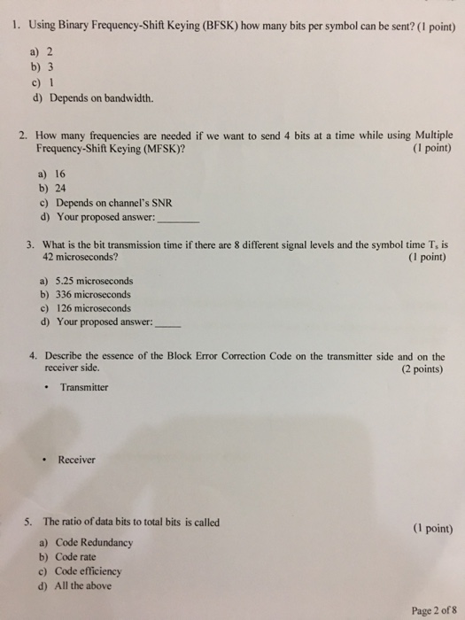  1. Using Binary Frequency-Shift Keying (BFSK) how many bits per symbol