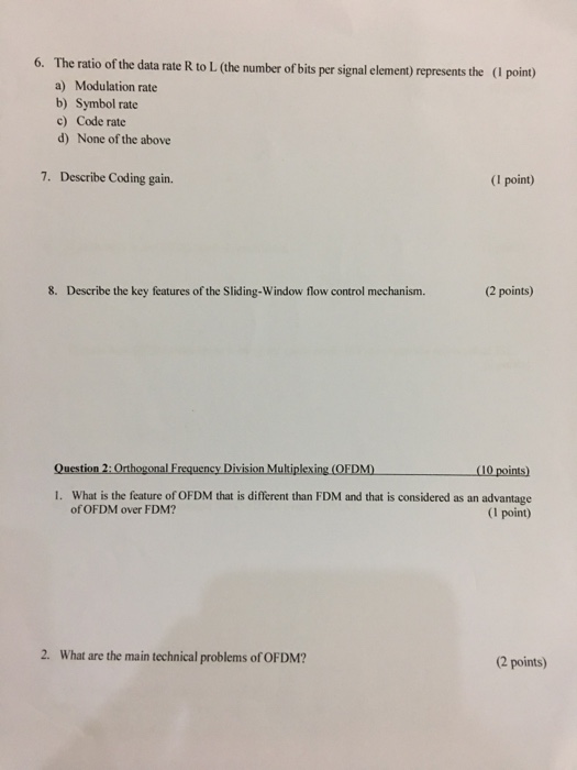 can be sent? (1 point) a) 2 b)3 d) Depends on bandwidth.