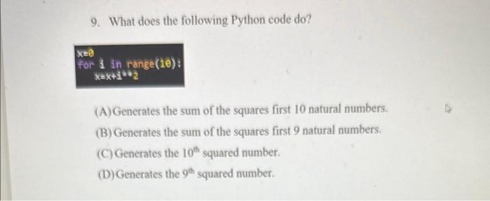  9. What does the following Python code do? i in range