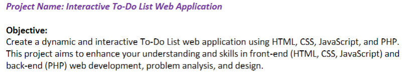  Project Name: Interactive To-Do List Web Application Objective: Create a dynamic