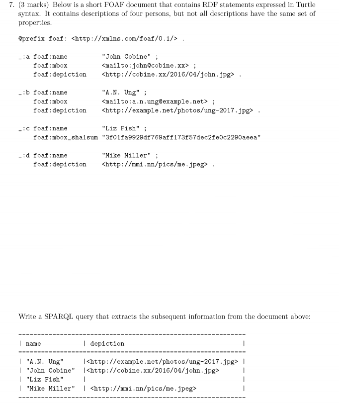  7. (3 marks) Below is a short FOAF document that contains