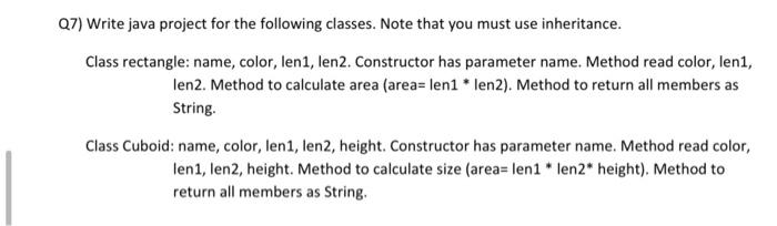  Q7) Write java project for the following classes. Note that you