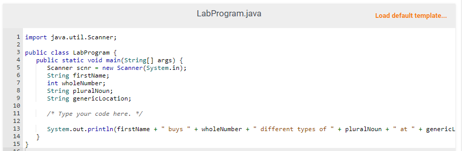 In Java, please! Mad Libs are activities that have a person