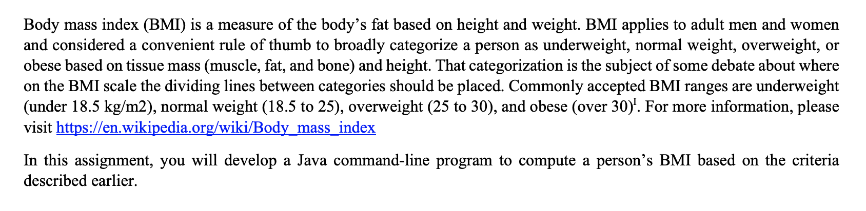 Java BMI program please read the requirement below Body mass index (BMI)