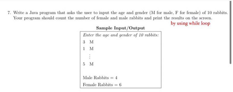  7. Write a Java program that asks the user to input