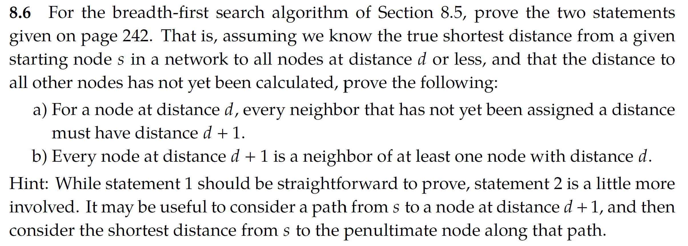  8.6 For the breadth-first search algorithm of Section 8.5, prove the