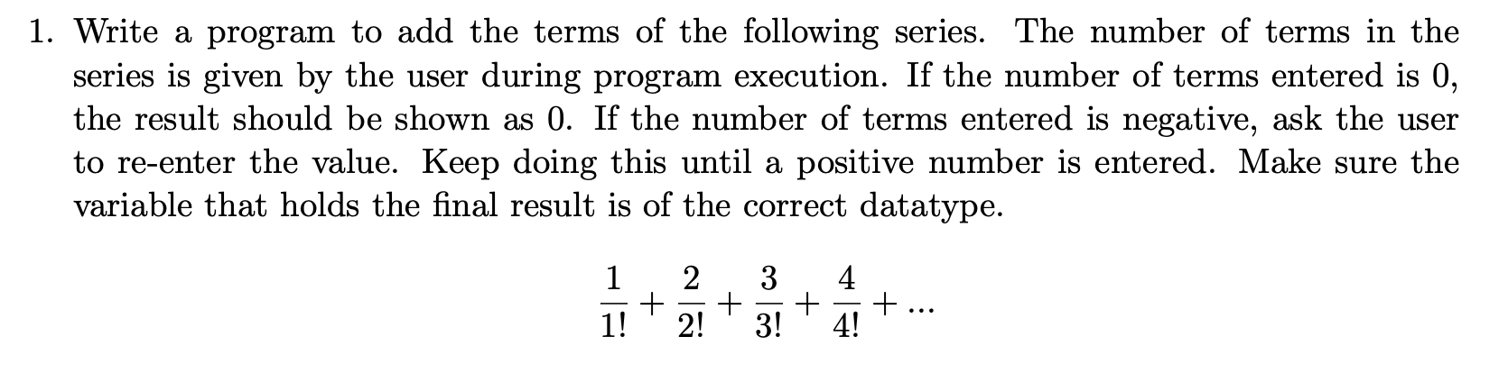 C language 1. Write a program to add the terms of the