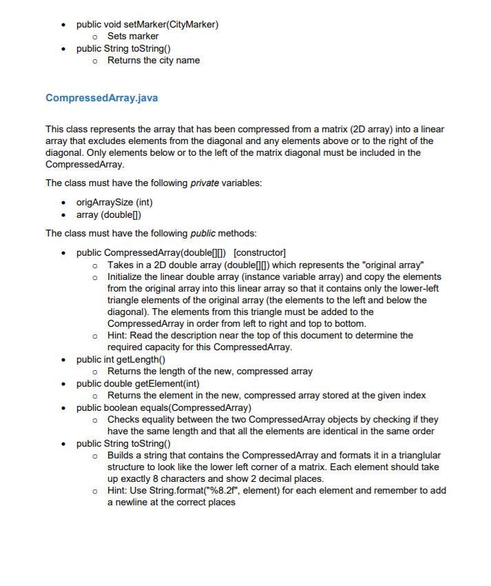 public void setMarker(CityMarker) o Sets marker public String toString() o Returns
