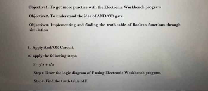 with troth table Objectivel: To get more practice with the Electronic Workbench