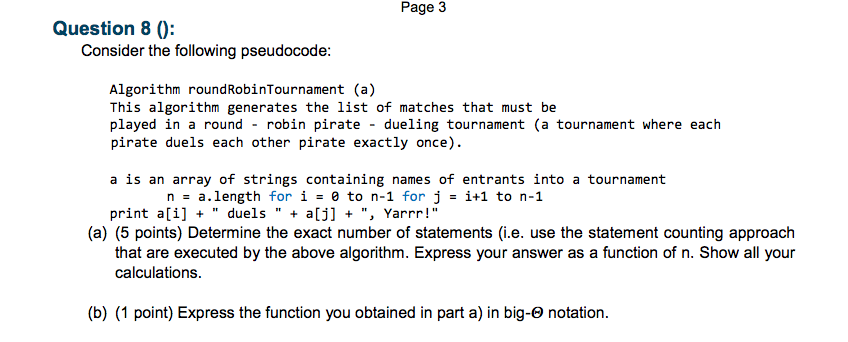  Page 3 Question 8 0: Consider the following pseudocode: Algorithm roundRobinTournament