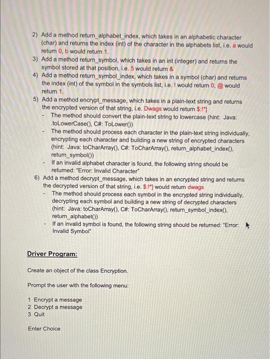 The application encrypts words by mapping a list of the twenty-six alphabetic