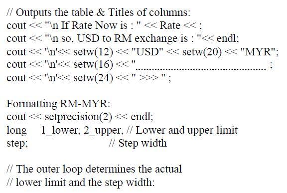 errors and rewrite the lines. Program for Currency conversion. USD to MYR.
