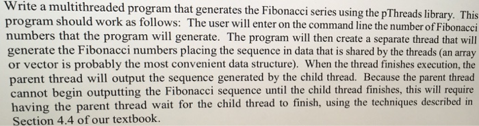  rite a multithreaded program that generates the Fibonacci series using the