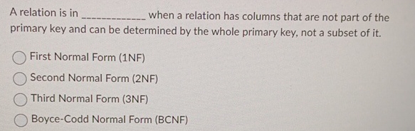  A relation is in what when a relation has columns that