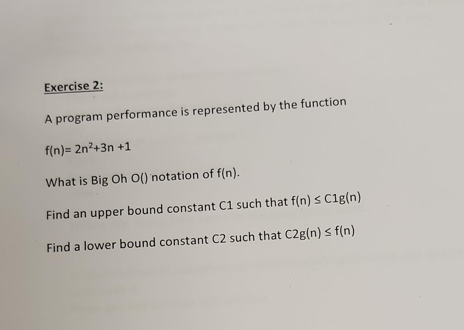  please help A program performance is represented by the function f(n)=2n2+3n+1