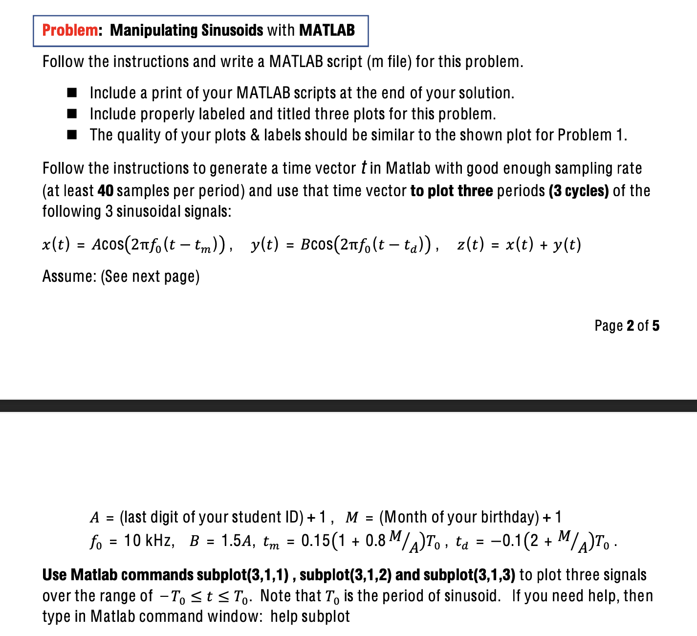  Problem: Manipulating Sinusoids with MATLAB Follow the instructions and write a