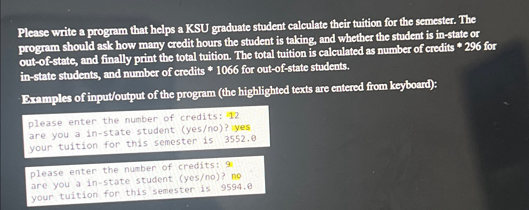  Please write a program that helps a KSU graduate student calculate