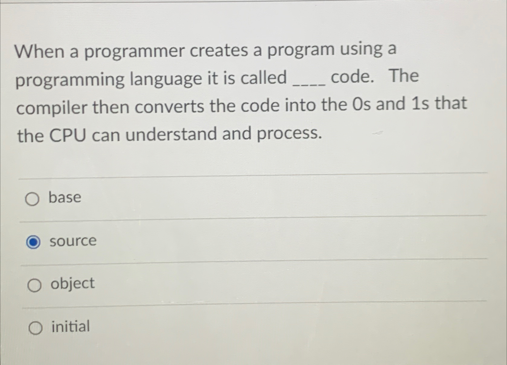  When a programmer creates a program using a programming language it