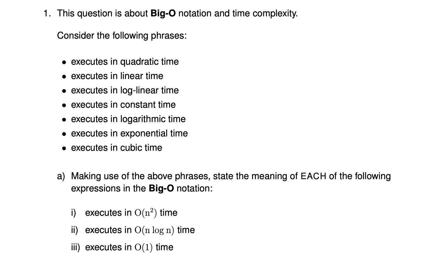 do it quickly 1. This question is about Big-O notation and time