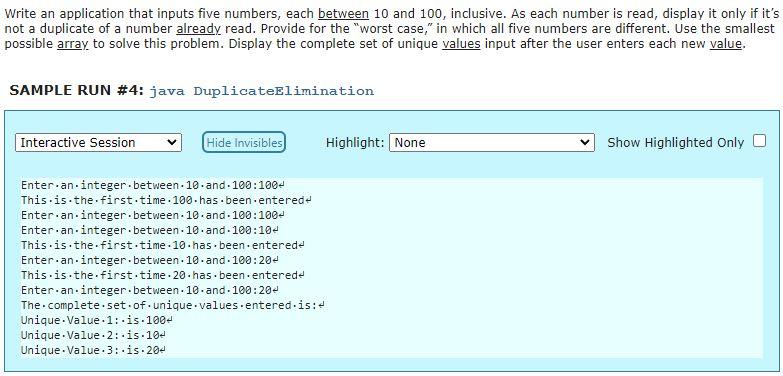  Write an application that inputs five numbers, each between 10 and