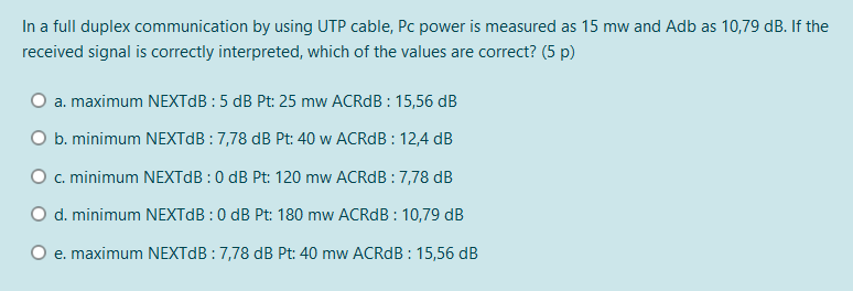  In a full duplex communication by using UTP cable, Pc power