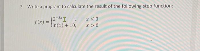please write in C++ 2. Write a program to calculate the result