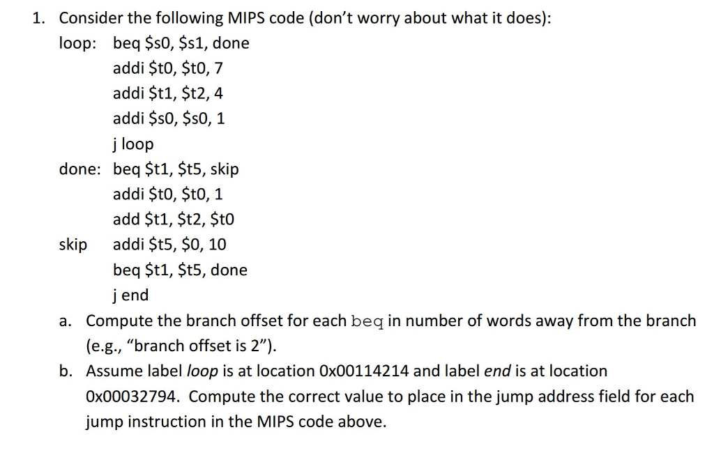  Consider the following MIPS code (don't worry about what it does):