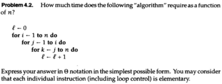 Problem 4.2. How much time does the following"algorithm" require as a
