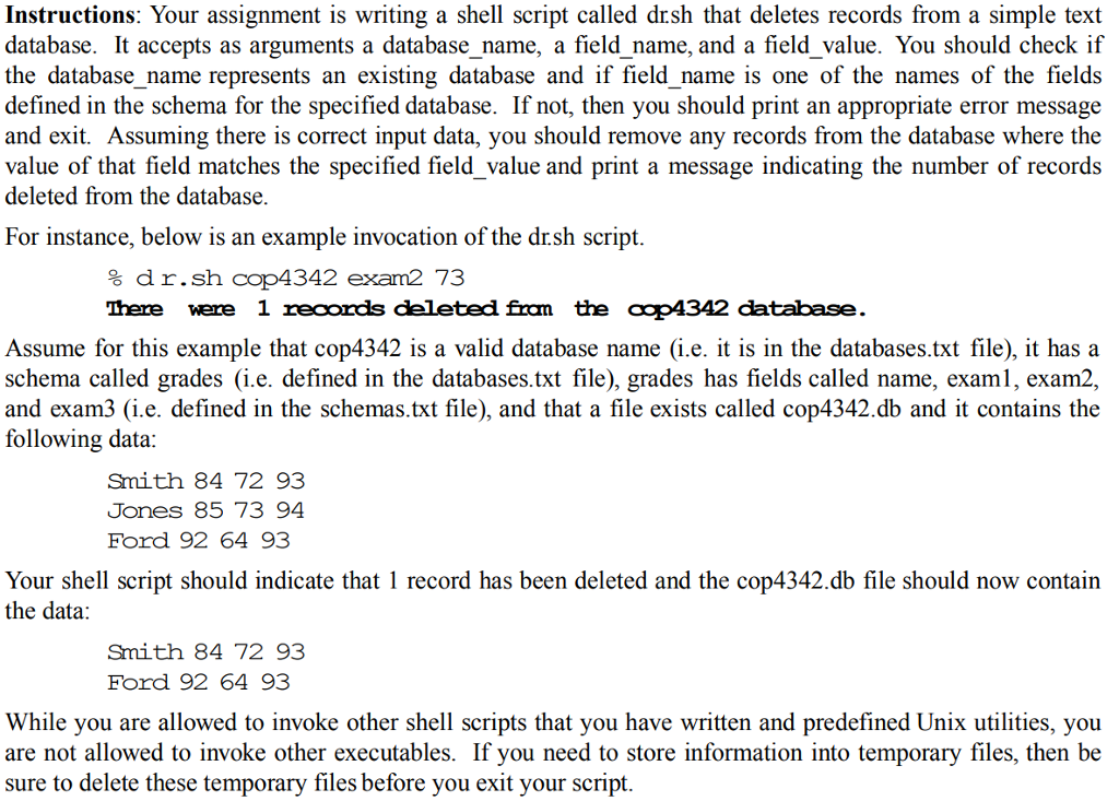  Instructions: Your assignment is writing a shell script called drsh that