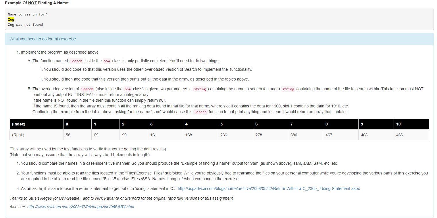 { Console.WriteLine("Name to search for?"); string n = Console.ReadLine(); Search(n, "Files/Exercise_Files/SSA_Names_Long.txt"); }