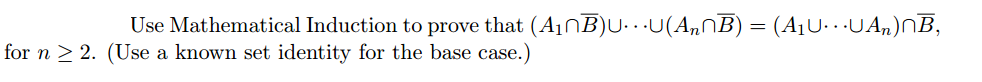 Use Mathematical Induction to prove that (A_1 intersection B bar) union...
