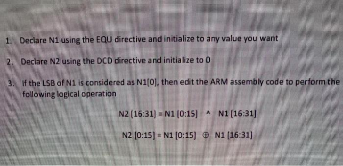  1. Declare N1 using the EQU directive and initialize to any