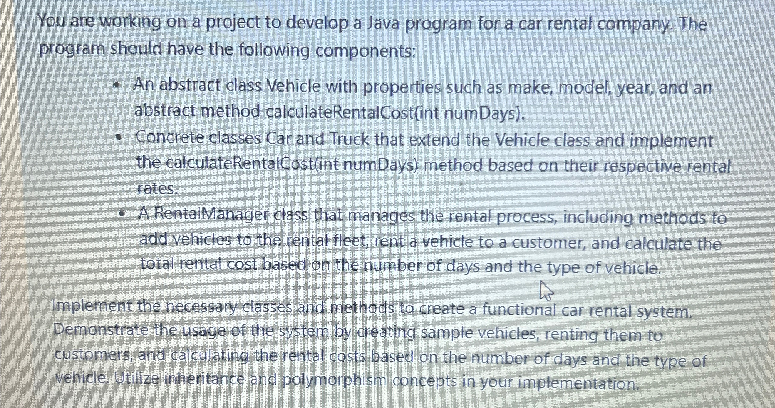  You are working on a project to develop a Java program