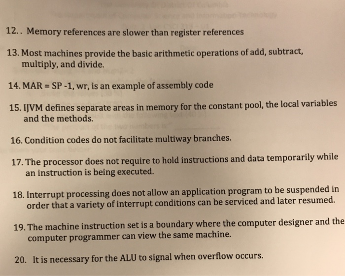  True or false for each one 12.. Memory references are slower