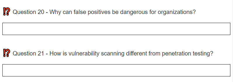  !? Question 20 - Why can false positives be dangerous for