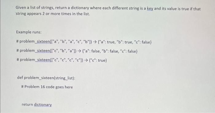 Python Given a list of strings, return a dictionary where each different