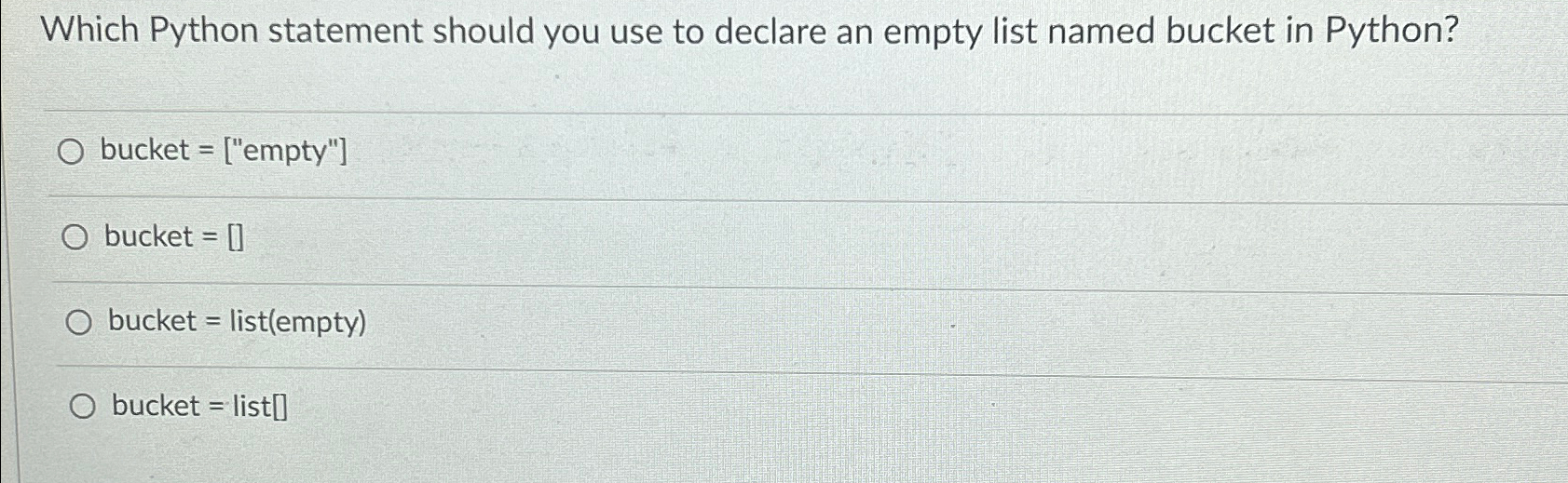  Which Python statement should you use to declare an empty list