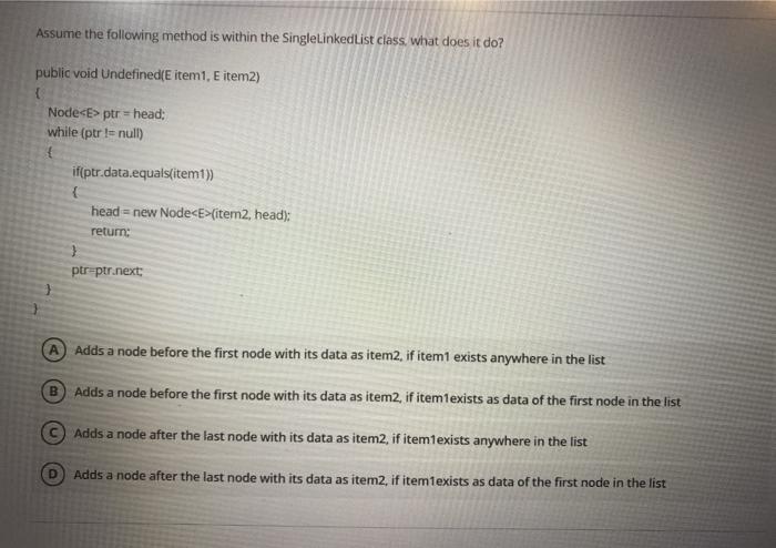  java Assume the following method is within the SingleLinkedList class, what