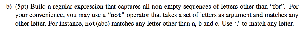  b) (5pt) Build a regular expression that captures all non-empty sequences