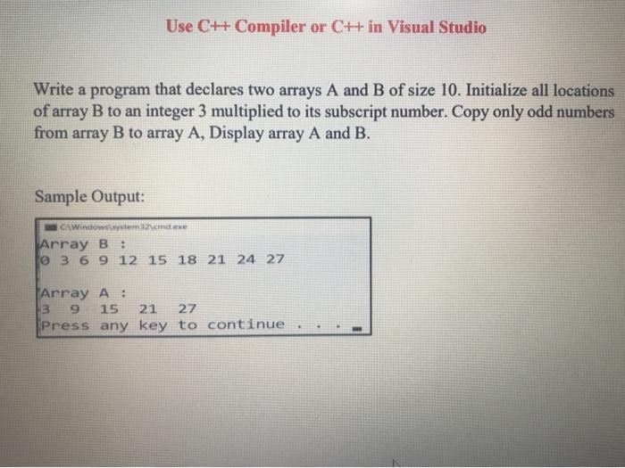  Use C++ Compiler or C# in Visual Studio Write a program