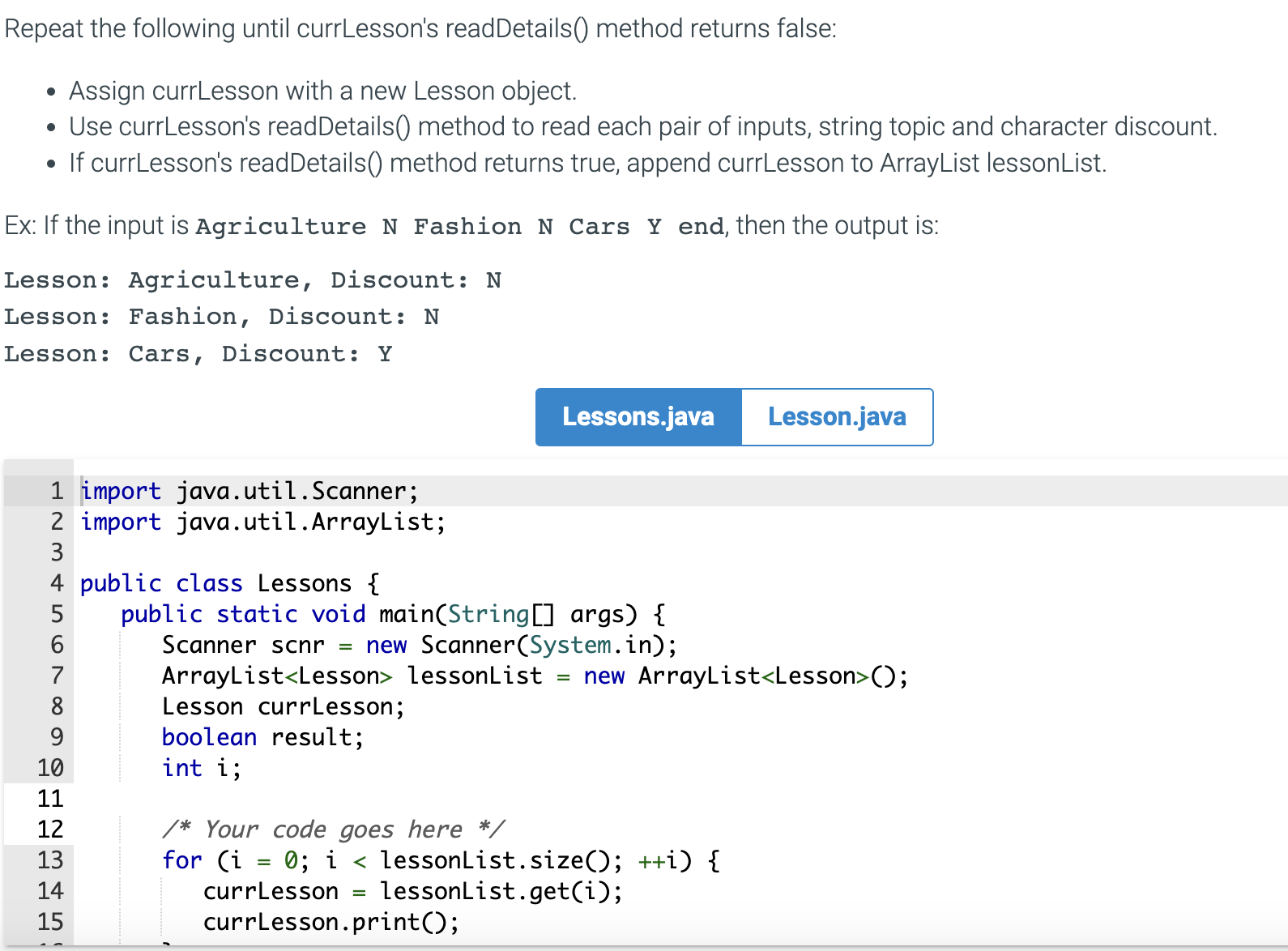  Repeat the following until currLesson's readDetails() method returns false: Assign currLesson