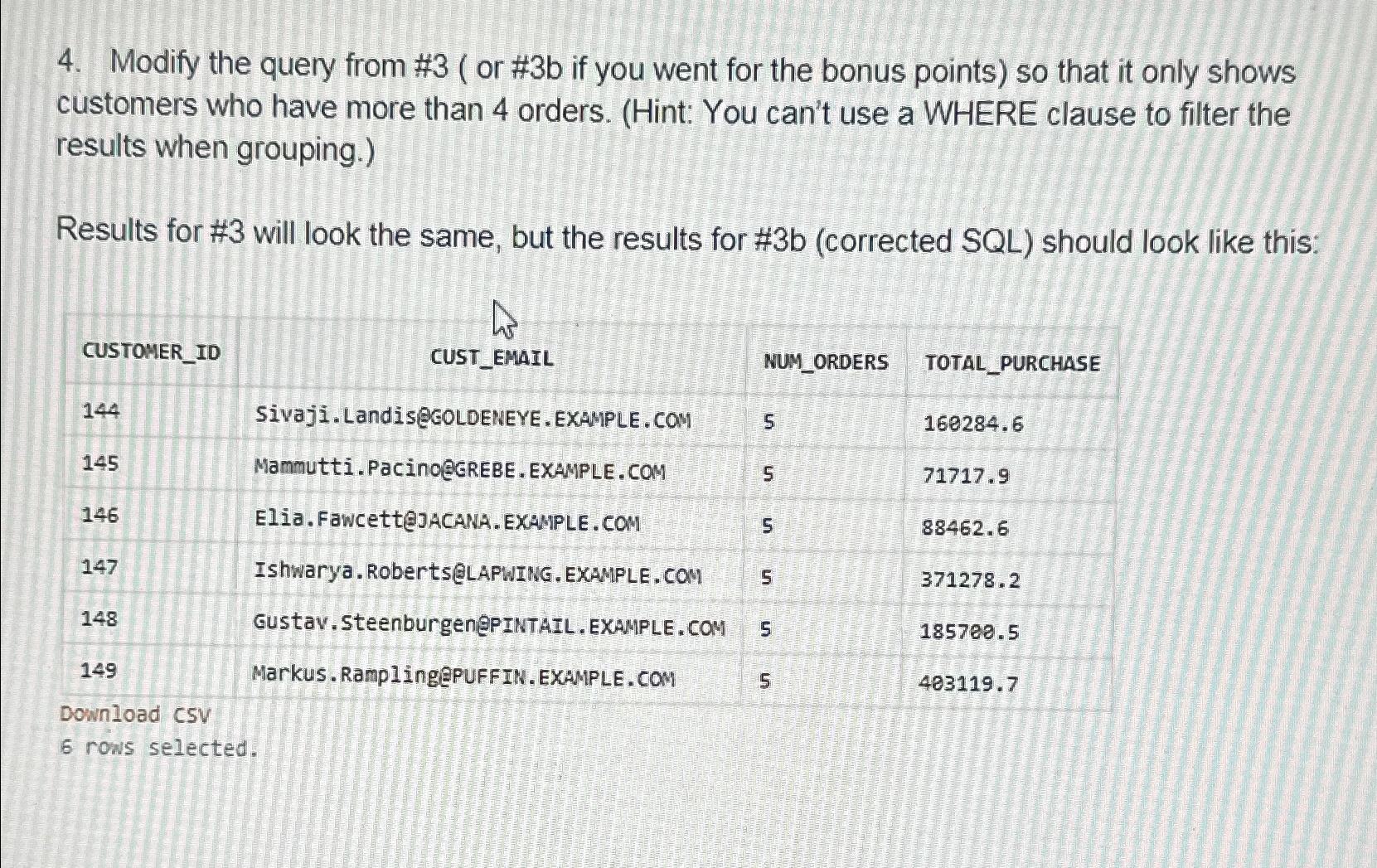  Modify the query from #3(or #3b if you went for the